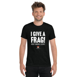 I Give a Frag! - Adult shirt