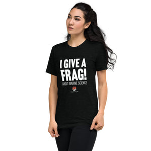 I Give a Frag! - Adult shirt